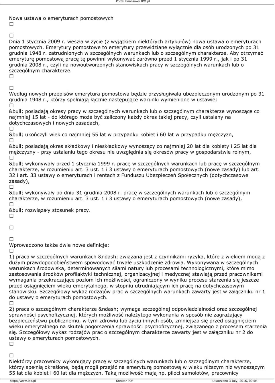 Aby otrzymać emeryturę pomostową pracę tę powinni wykonywać zarówno przed 1 stycznia 1999 r., jak i po 31 grudnia 2008 r.