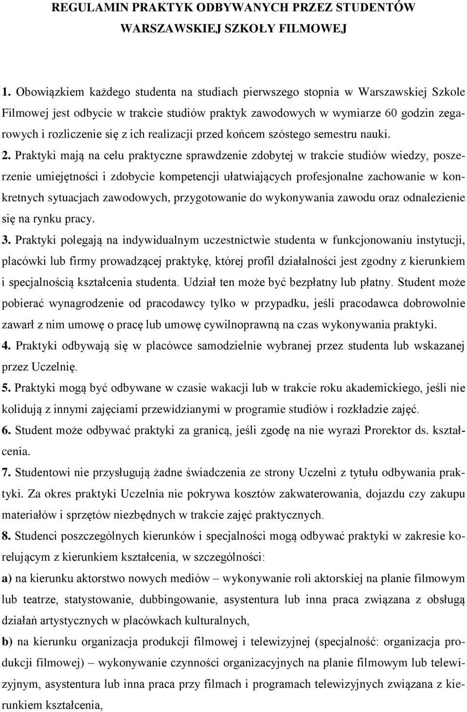 realizacji przed końcem szóstego semestru nauki. 2.