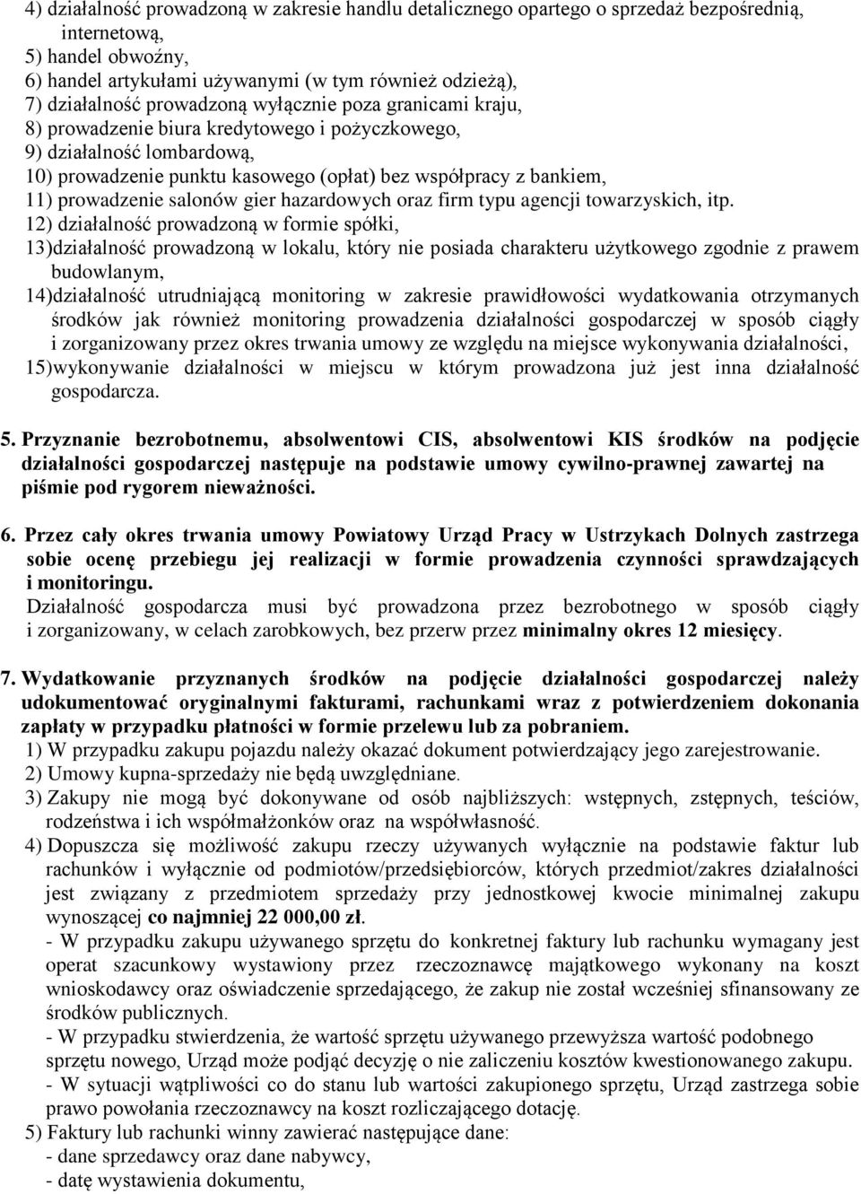 prowadzenie salonów gier hazardowych oraz firm typu agencji towarzyskich, itp.
