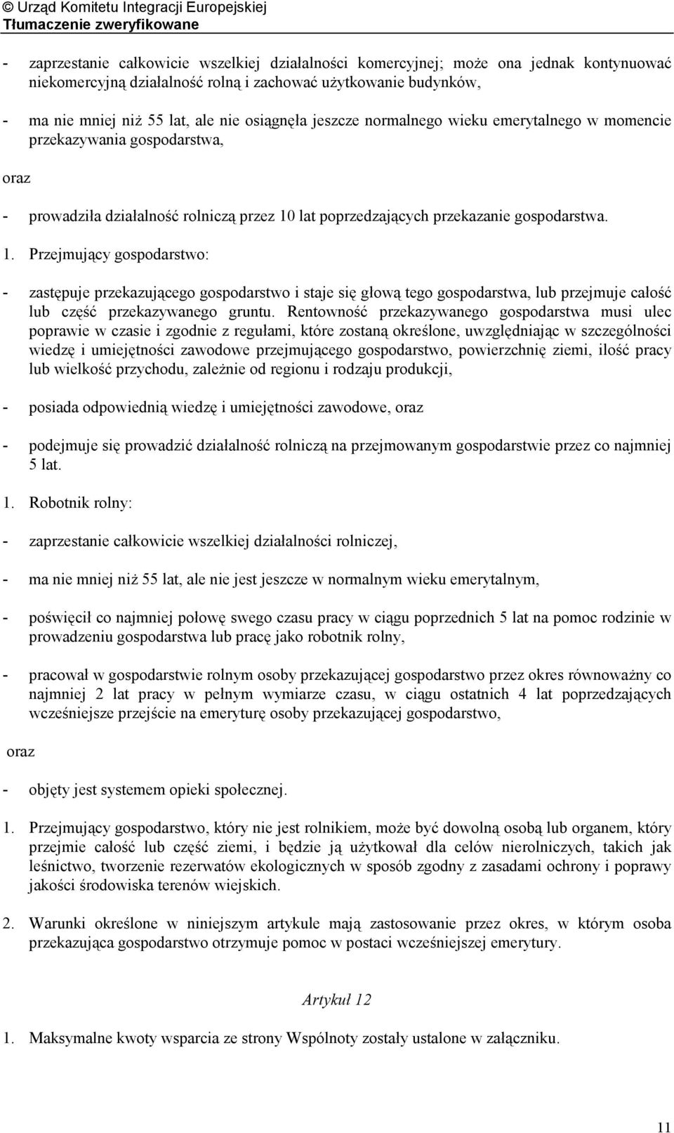 lat poprzedzających przekazanie gospodarstwa. 1.