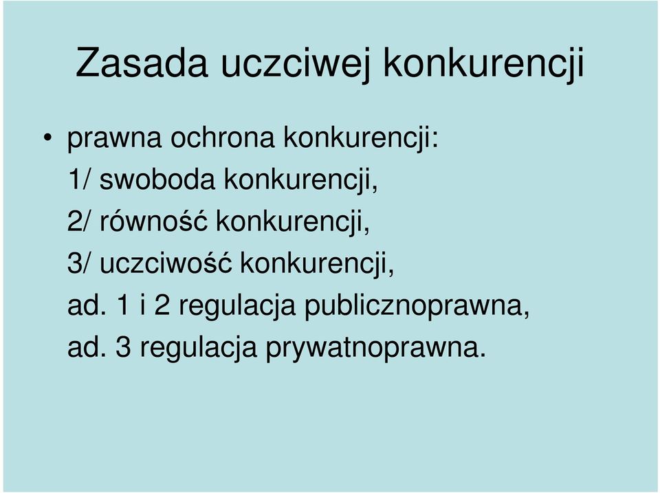 konkurencji, 3/ uczciwość konkurencji, ad.