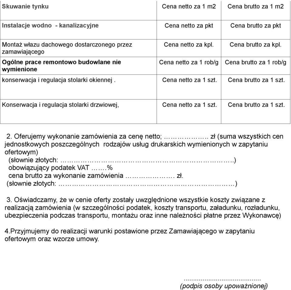 Cena brutto za 1 szt. Konserwacja i regulacja stolarki drzwiowej, Cena netto za 1 szt. Cena brutto za 1 szt. 2. Oferujemy wykonanie zamówienia za cenę netto;.