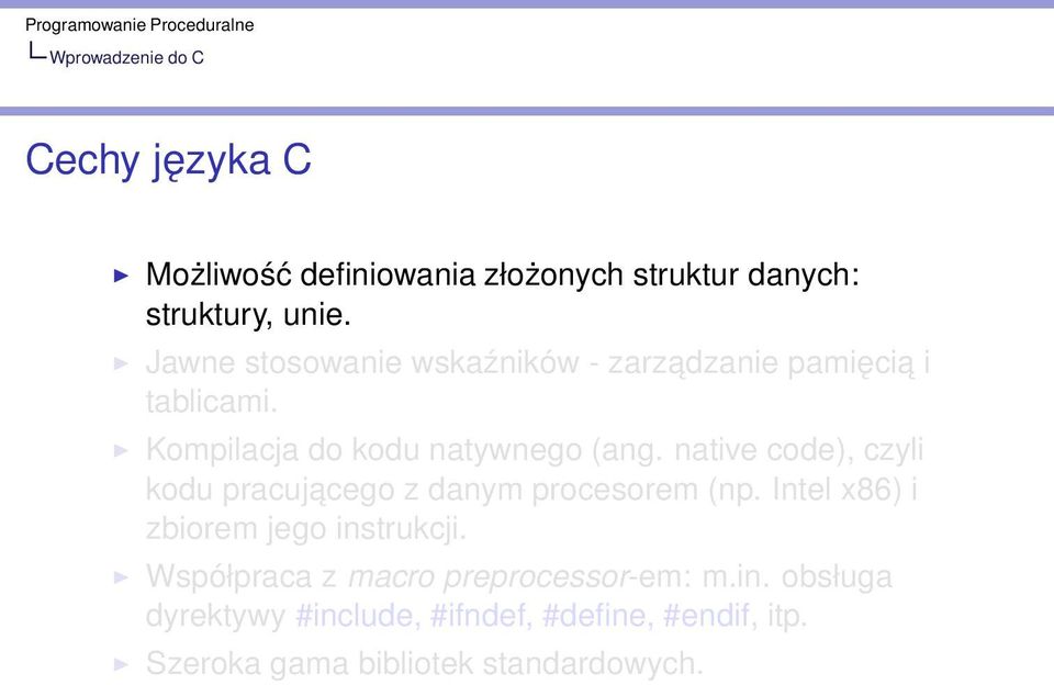 native code), czyli kodu pracujacego z danym procesorem (np. Intel x86) i zbiorem jego instrukcji.