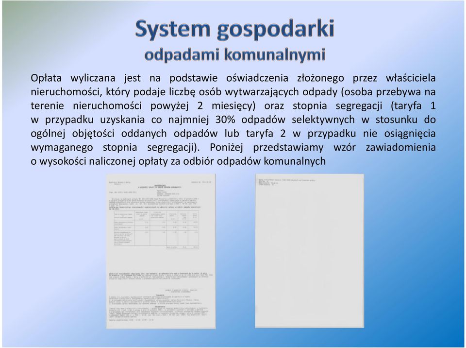 uzyskania co najmniej 30% odpadów selektywnych w stosunku do ogólnej objętości oddanych odpadów lub taryfa 2 w przypadku nie