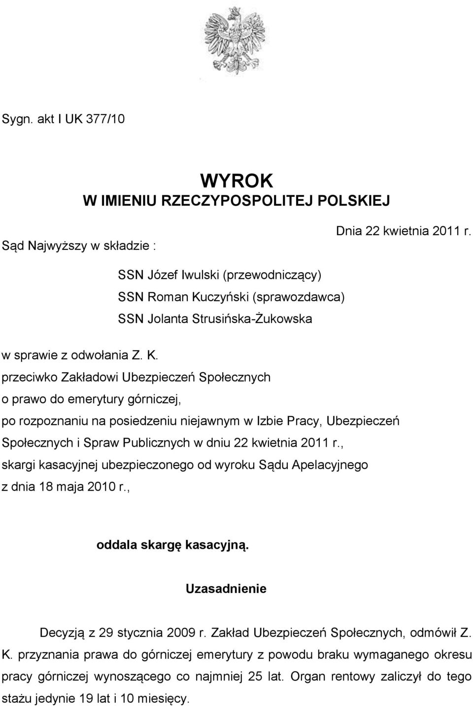 czyński (sprawozdawca) SSN Jolanta Strusińska-Żukowska w sprawie z odwołania Z. K.