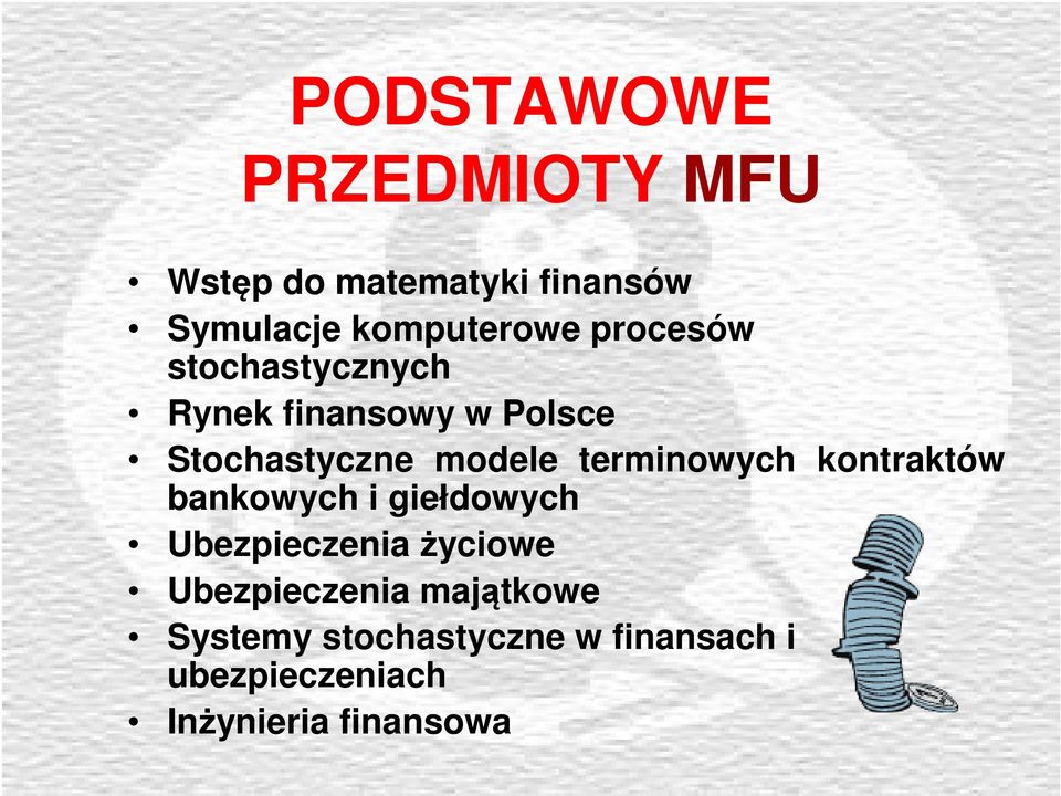 terminowych kontraktów bankowych i giełdowych Ubezpieczenia życiowe