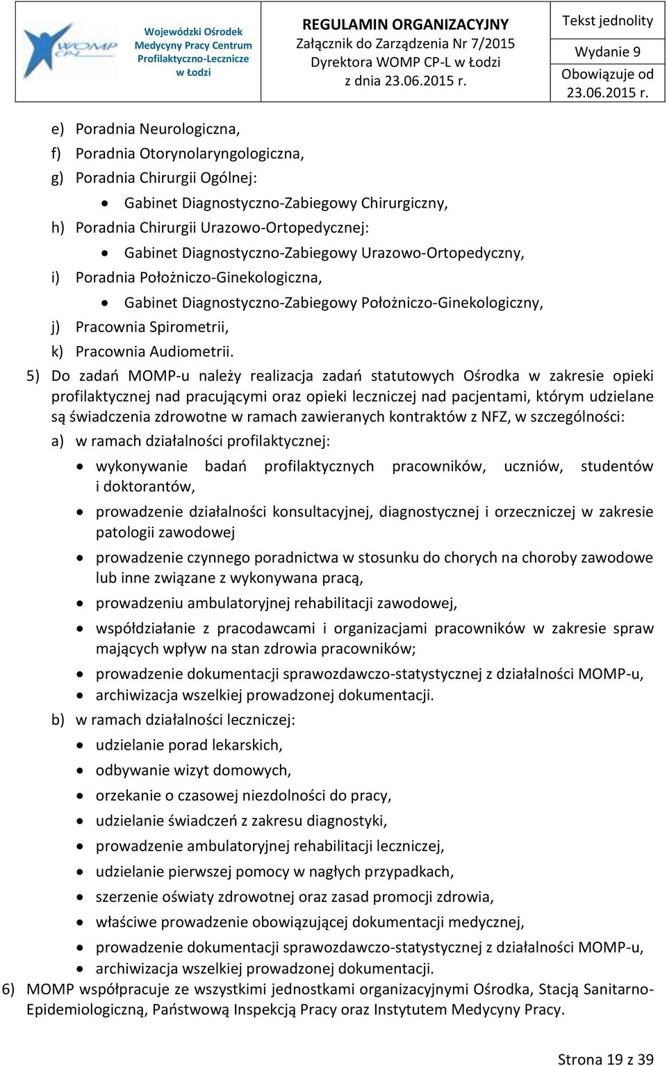 Spirometrii, k) Pracownia Audiometrii.