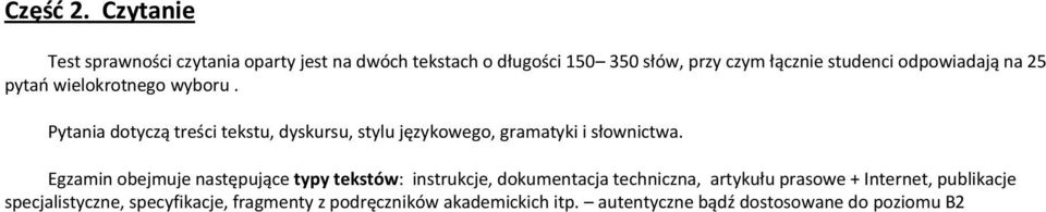 odpowiadają na 25 pytań wielokrotnego wyboru.