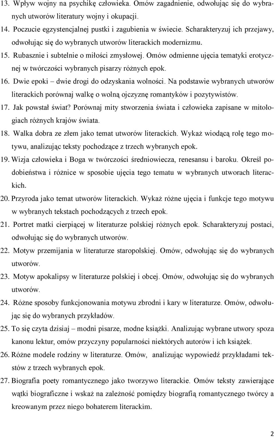 Omów odmienne ujęcia tematyki erotycznej w twórczości wybranych pisarzy różnych epok. 16. Dwie epoki dwie drogi do odzyskania wolności.