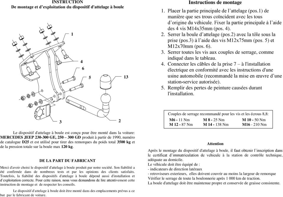 ) à l aide des vis Mx7mm (pos. ) et Mx70mm (pos. ).. Serrer toutes les vis aux couples de serrage, comme indiqué dans le tableau.