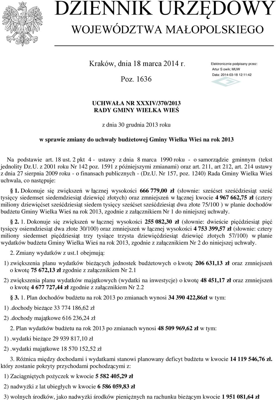 2 pkt 4 - ustawy z dnia 8 marca 1990 roku - o samorządzie gminnym (tekst jednolity Dz.U. z 2001 roku Nr 142 poz. 1591 z późniejszymi zmianami) oraz art. 211, art 212, art.