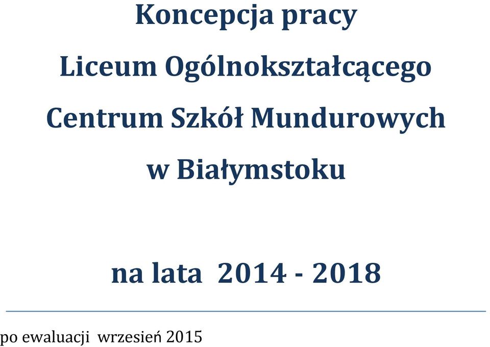 Szkół Mundurowych w Białymstoku