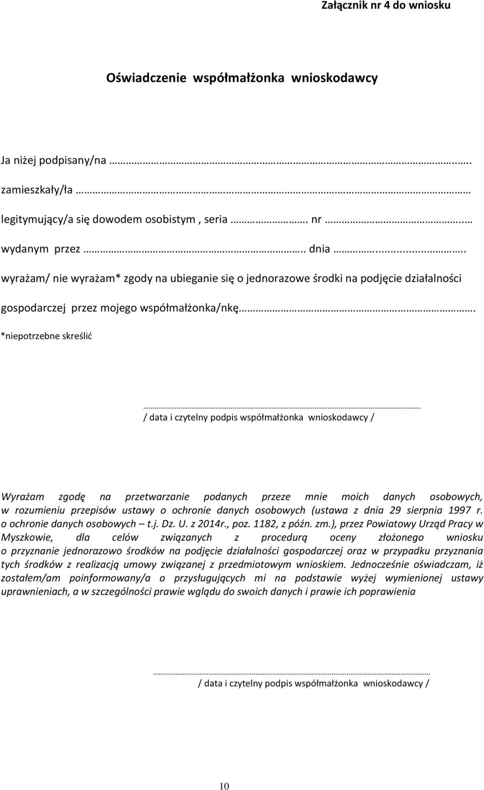 .... / data i czytelny podpis współmałżonka wnioskodawcy / Wyrażam zgodę na przetwarzanie podanych przeze mnie moich danych osobowych, w rozumieniu przepisów ustawy o ochronie danych osobowych