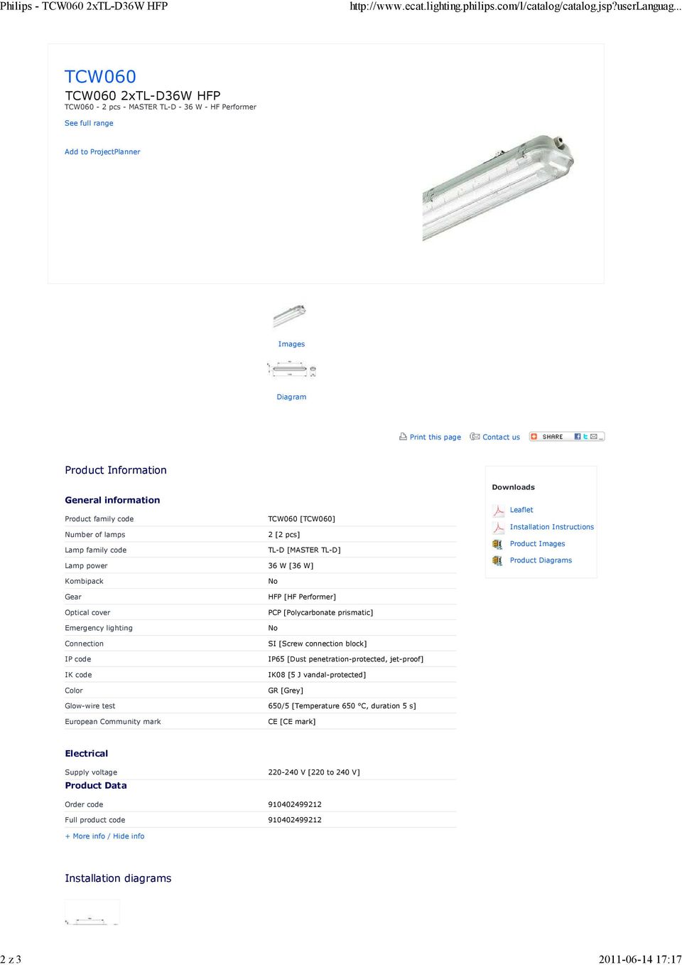 General information Product family code TCW6 [TCW6] Number of lamps 2 [2 pcs] Lamp family code TL-D [MASTER TL-D] Lamp power 36 W [36 W] Downloads Leaflet Installation Instructions Product Images