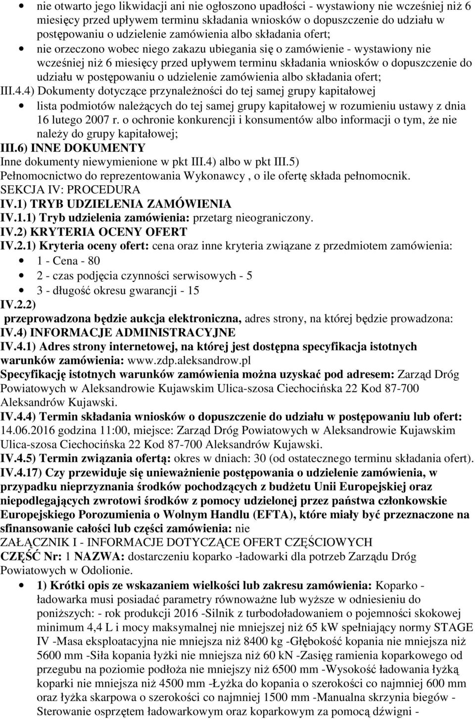 udziału w postępowaniu o udzielenie zamówienia albo składania ofert; III.4.