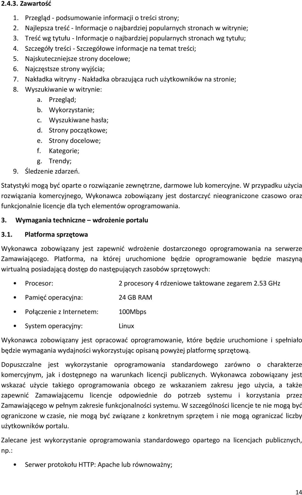 Najczęstsze strony wyjścia; 7. Nakładka witryny Nakładka obrazująca ruch użytkowników na stronie; 8. Wyszukiwanie w witrynie: a. Przegląd; b. Wykorzystanie; c. Wyszukiwane hasła; d.