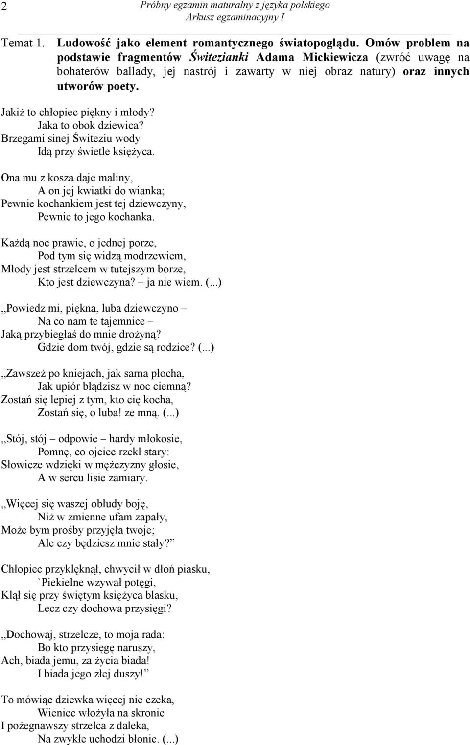 Jakiż to chłopiec piękny i młody? Jaka to obok dziewica? Brzegami sinej Świteziu wody Idą przy świetle księżyca.