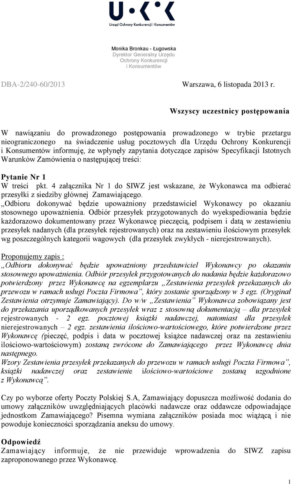 informuję, że wpłynęły zapytania dotyczące zapisów Specyfikacji Istotnych Warunków Zamówienia o następującej treści: Pytanie Nr 1 W treści pkt.