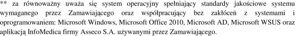 systemami i oprogramowaniem: Microsoft Windows, Microsoft Office 2010, Microsoft