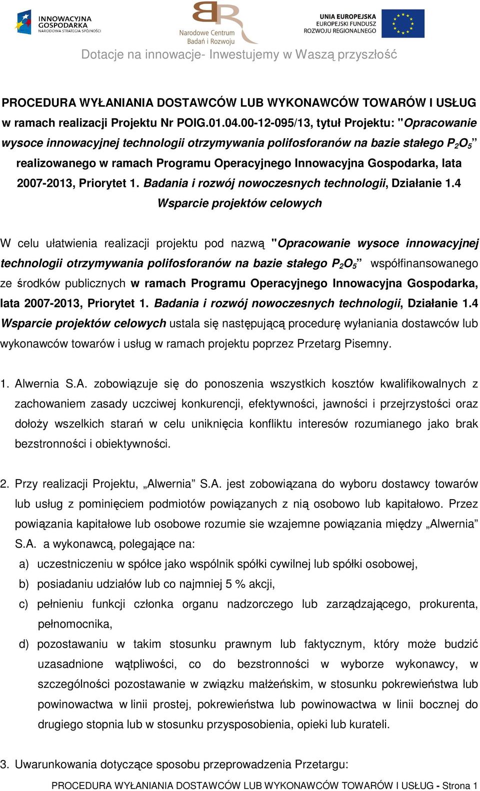 lata 2007-2013, Priorytet 1. Badania i rozwój nowoczesnych technologii, Działanie 1.