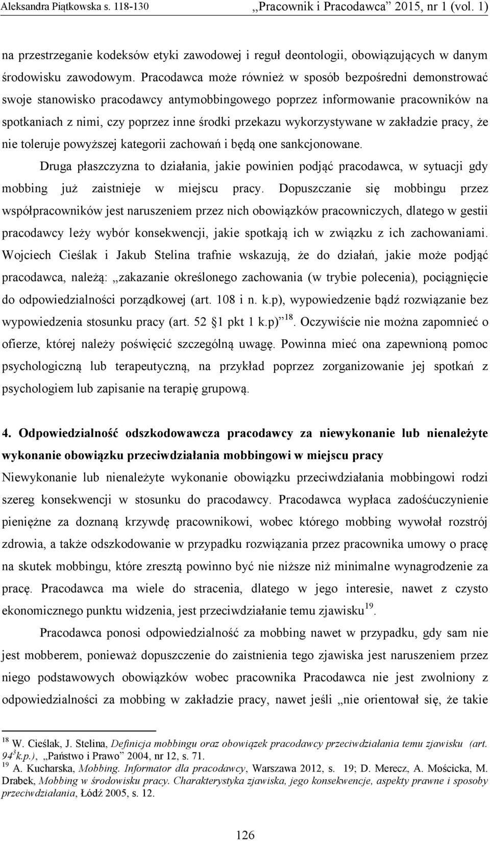 wykorzystywane w zakładzie pracy, że nie toleruje powyższej kategorii zachowań i będą one sankcjonowane.