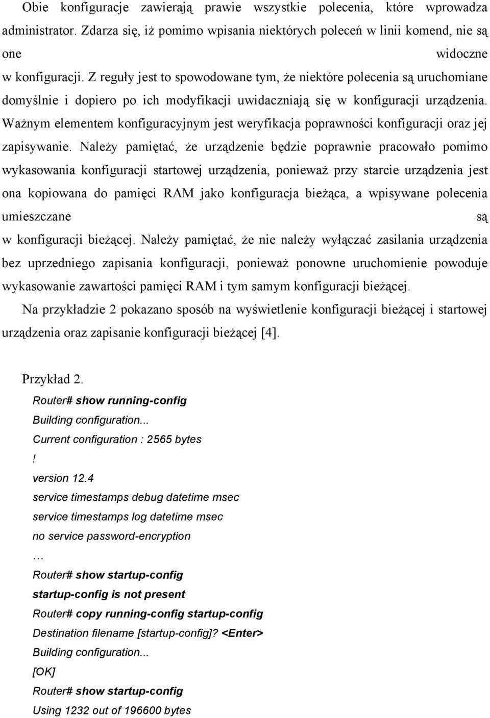 Ważnym elementem konfiguracyjnym jest weryfikacja poprawności konfiguracji oraz jej zapisywanie.