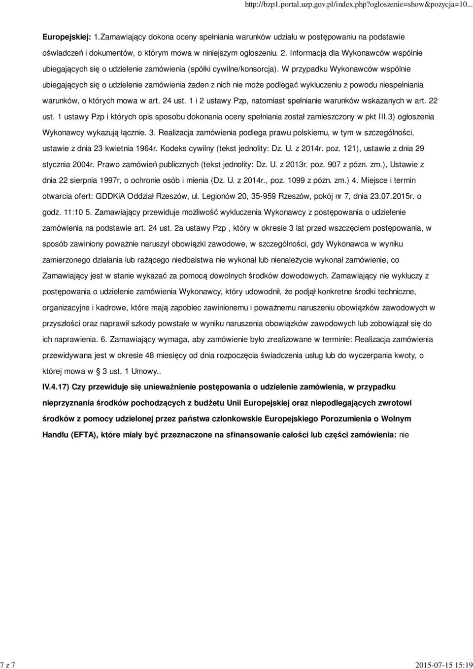 1 i 2 ustawy Pzp, natomiast spełnianie warunków wskazanych w art. 22 ust. 1 ustawy Pzp i których opis sposobu dokonania oceny spełniania został zamieszczony w pkt III.