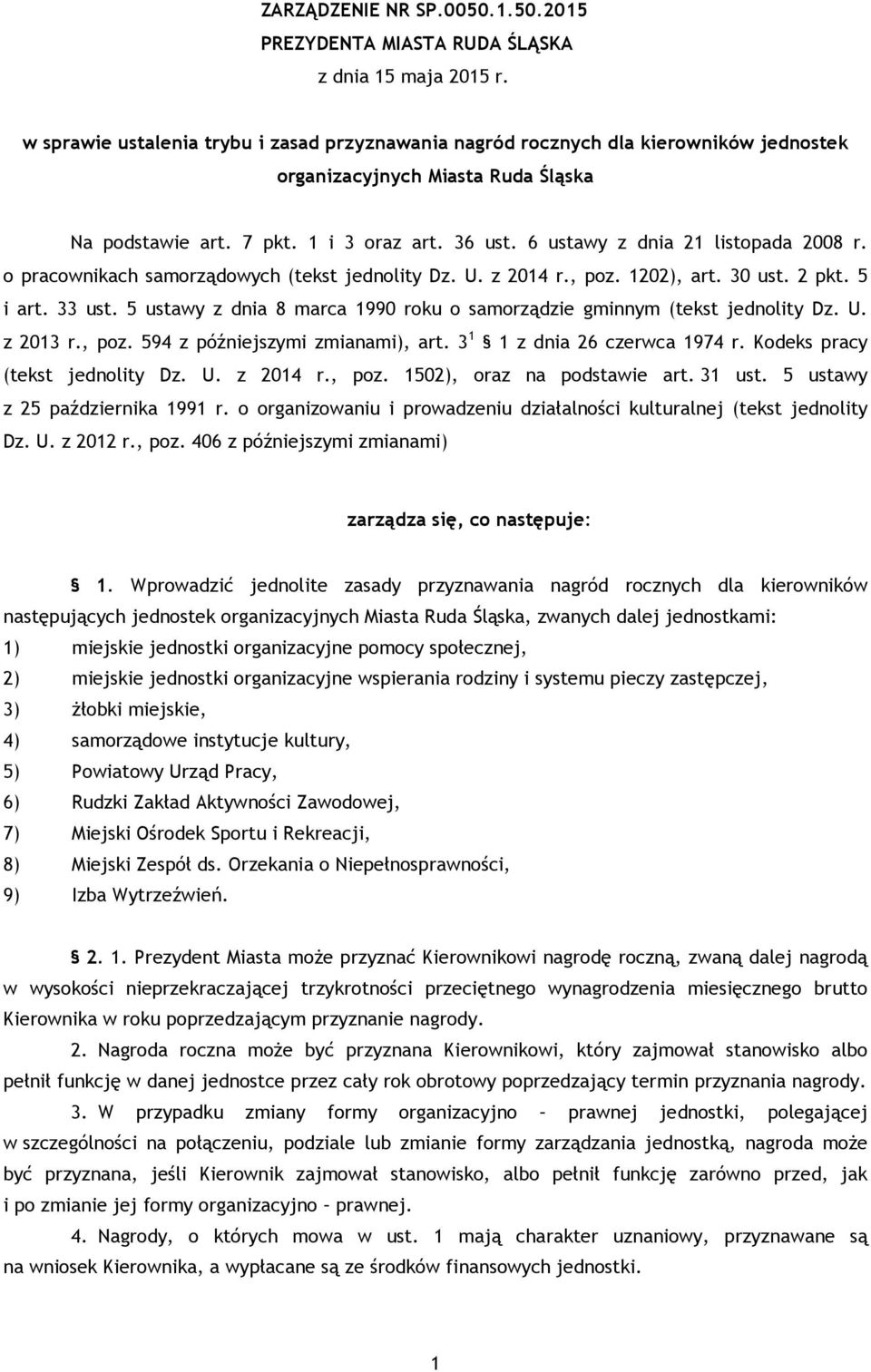 6 ustawy z dnia 21 listopada 2008 r. o pracownikach samorządowych (tekst jednolity Dz. U. z 2014 r., poz. 1202), art. 30 ust. 2 pkt. 5 i art. 33 ust.