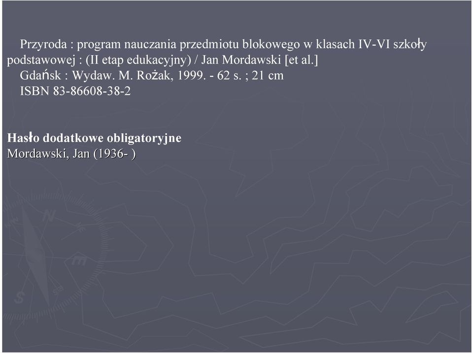 [et al.] Gdańsk : Wydaw. M. Rożak, 1999. - 62 s.