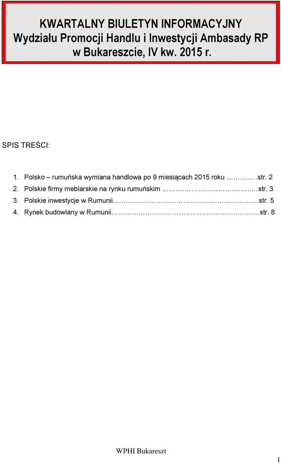 Polsko rumuńska wymiana handlowa po 9 miesiącach 2015 roku..str. 2 2.