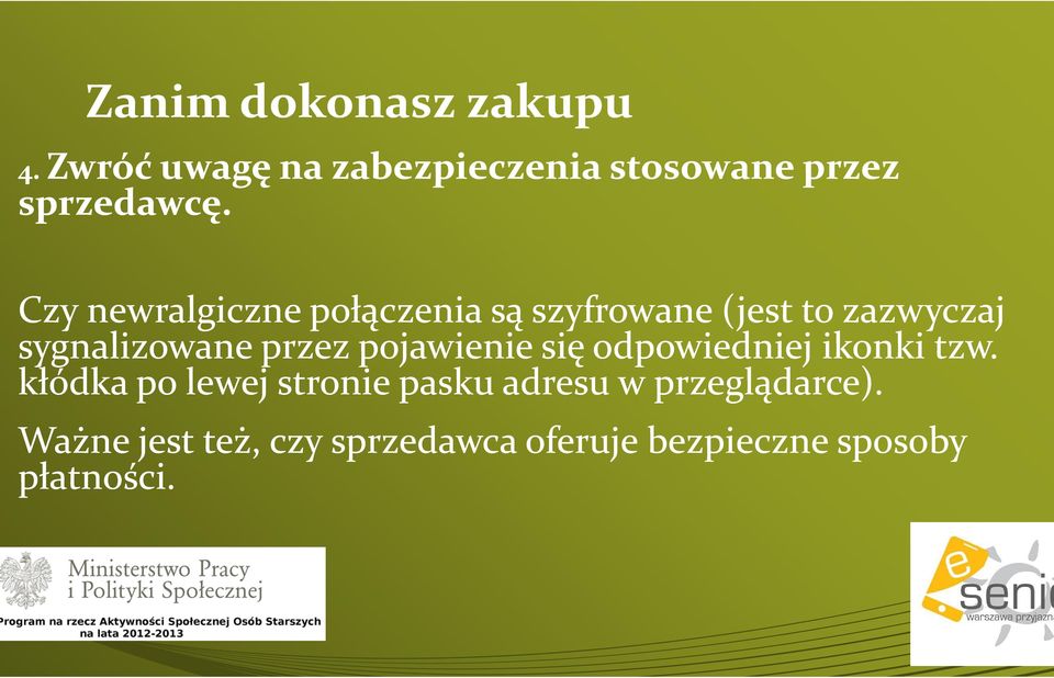 pojawienie się odpowiedniej ikonki tzw.