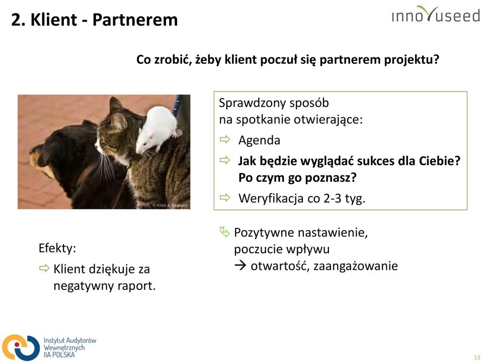 dla Ciebie? Po czym go poznasz? Weryfikacja co 2-3 tyg.