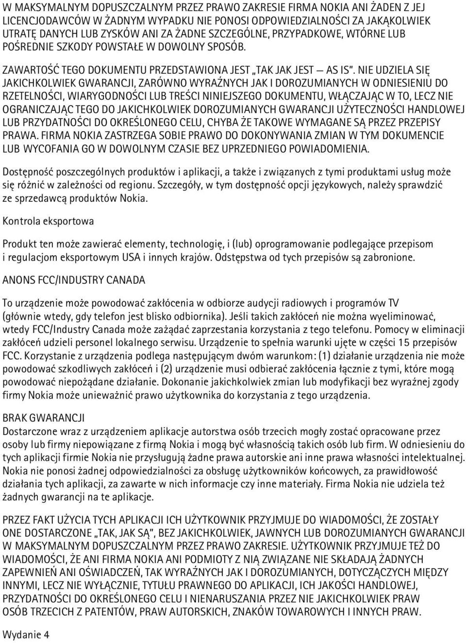 NIE UDZIELA SIÊ JAKICHKOLWIEK GWARANCJI, ZARÓWNO WYRA NYCH JAK I DOROZUMIANYCH W ODNIESIENIU DO RZETELNO CI, WIARYGODNO CI LUB TRE CI NINIEJSZEGO DOKUMENTU, W CZAJ C W TO, LECZ NIE OGRANICZAJ C TEGO