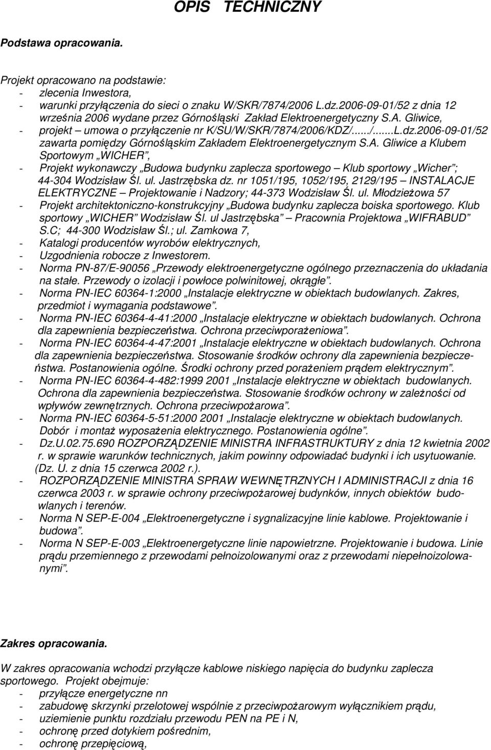 2006-09-01/52 zawarta pomiędzy Górnośląskim Zakładem Elektroenergetycznym S.A.