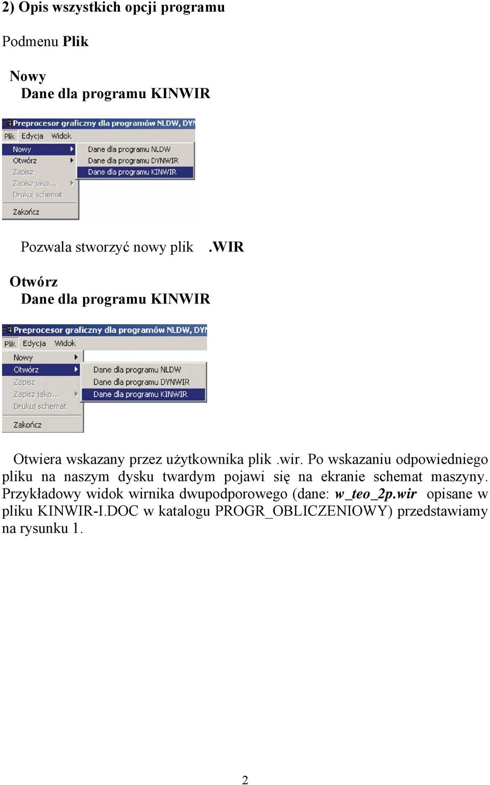 Przykładowy widok wirnika dwupodporowego (dane: w_teo_2p.wir opisane w pliku KINWIR-I.