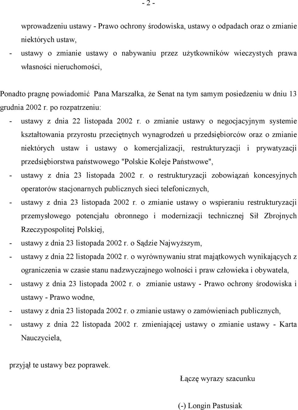 o zmianie ustawy o negocjacyjnym systemie kształtowania przyrostu przeciętnych wynagrodzeń u przedsiębiorców oraz o zmianie niektórych ustaw i ustawy o komercjalizacji, restrukturyzacji i