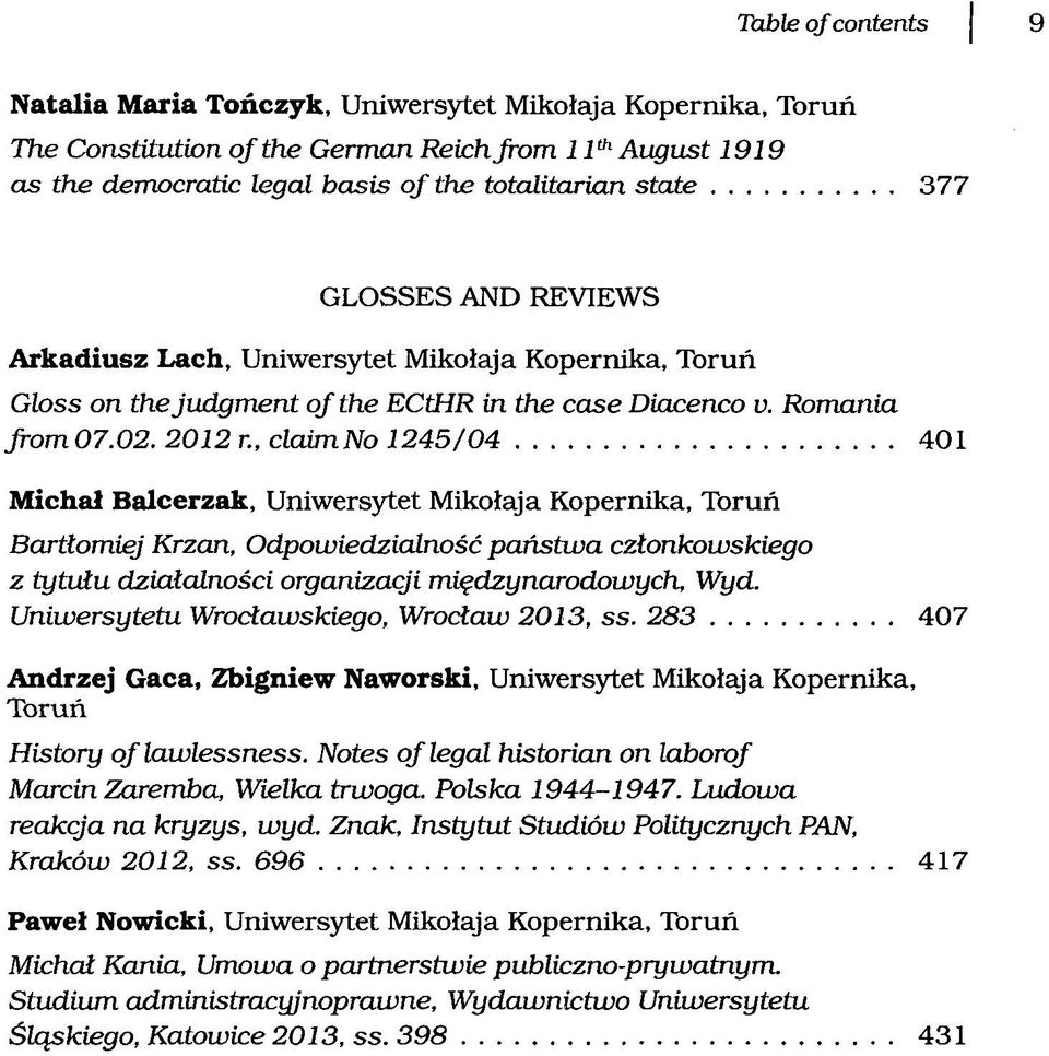 , claimno 1245/04 401 Michał Balcerzak, Uniwersytet Mikołaja Kopernika, Toruń Bartłomiej Krzan, Odpowiedzialność państwa członkowskiego z tytułu działalności organizacji międzynarodowych, Wyd.