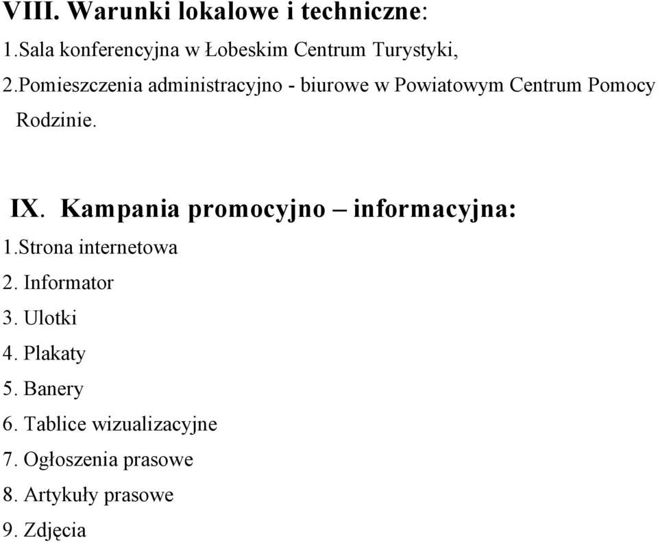 Pomieszczenia administracyjno - biurowe w Powiatowym Centrum Pomocy Rodzinie. IX.