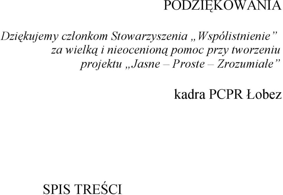 nieocenioną pomoc przy tworzeniu projektu