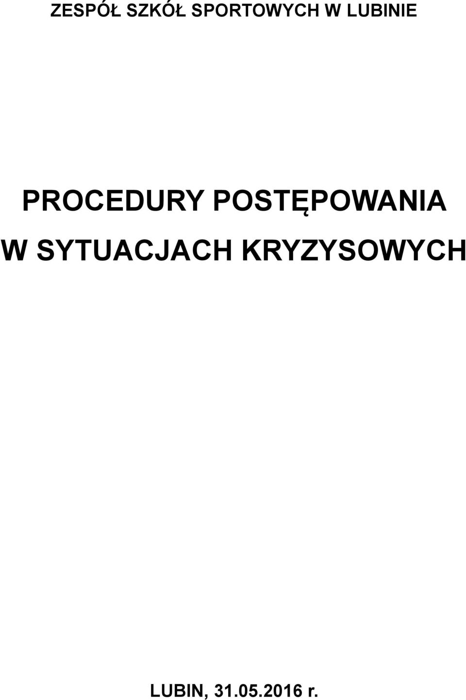 POSTĘPOWANIA W SYTUACJACH