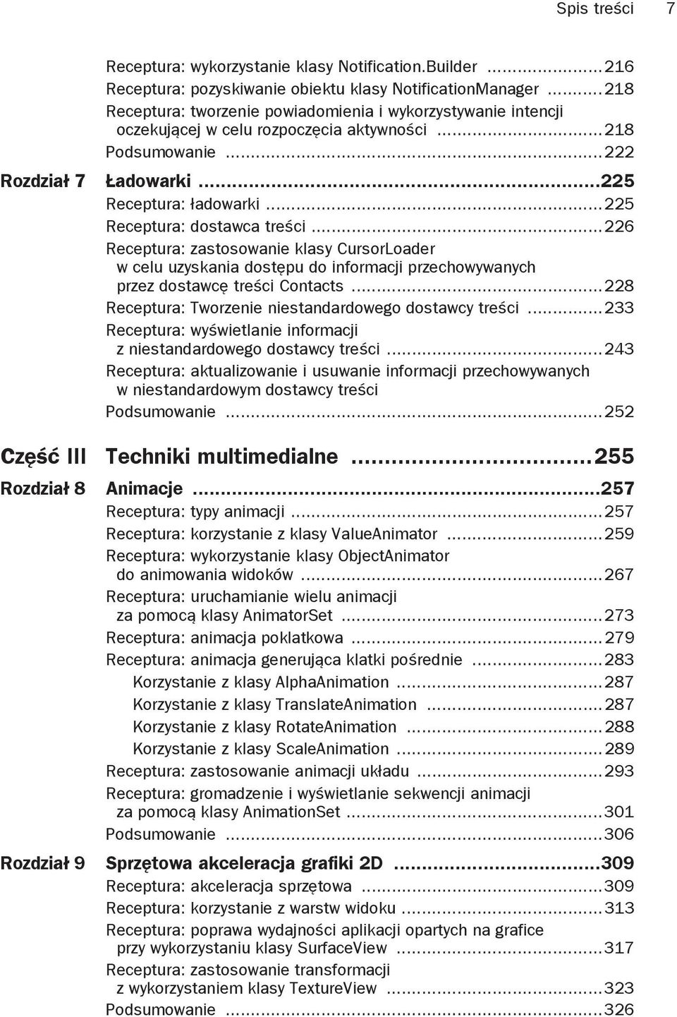 ..225 Receptura: dostawca tre ci...226 Receptura: zastosowanie klasy CursorLoader w celu uzyskania dost pu do informacji przechowywanych przez dostawc tre ci Contacts.