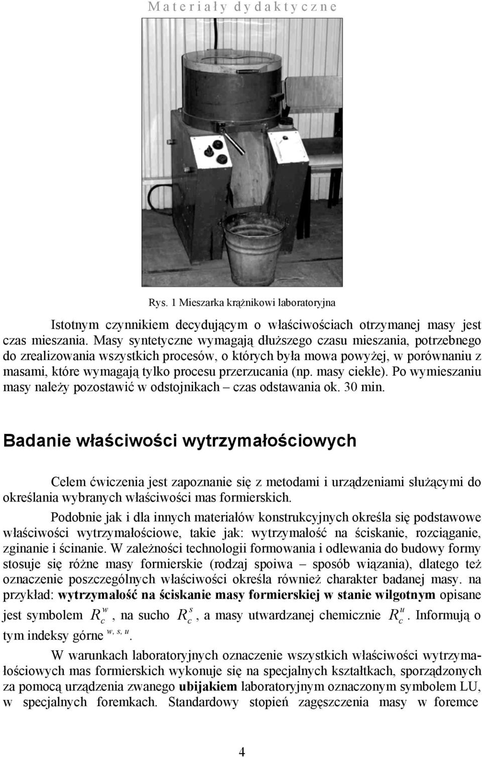 masy ciekłe). Po ymieszaniu masy należy pozostaić odstojnikach czas odstaania ok. 30 min.