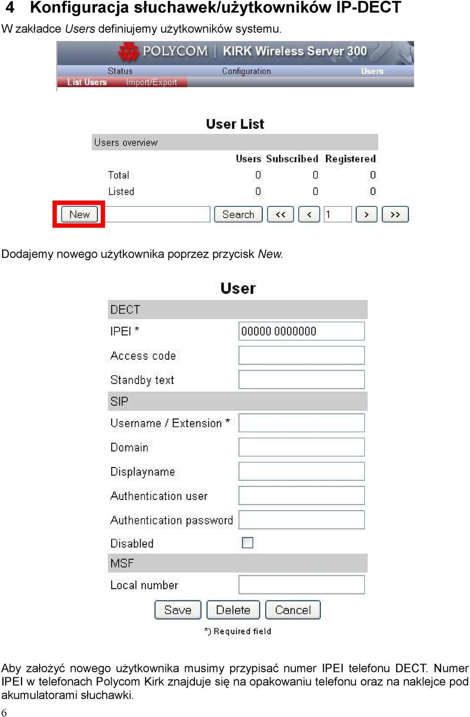 Aby założyć nowego użytkownika musimy przypisać numer IPEI telefonu DECT.