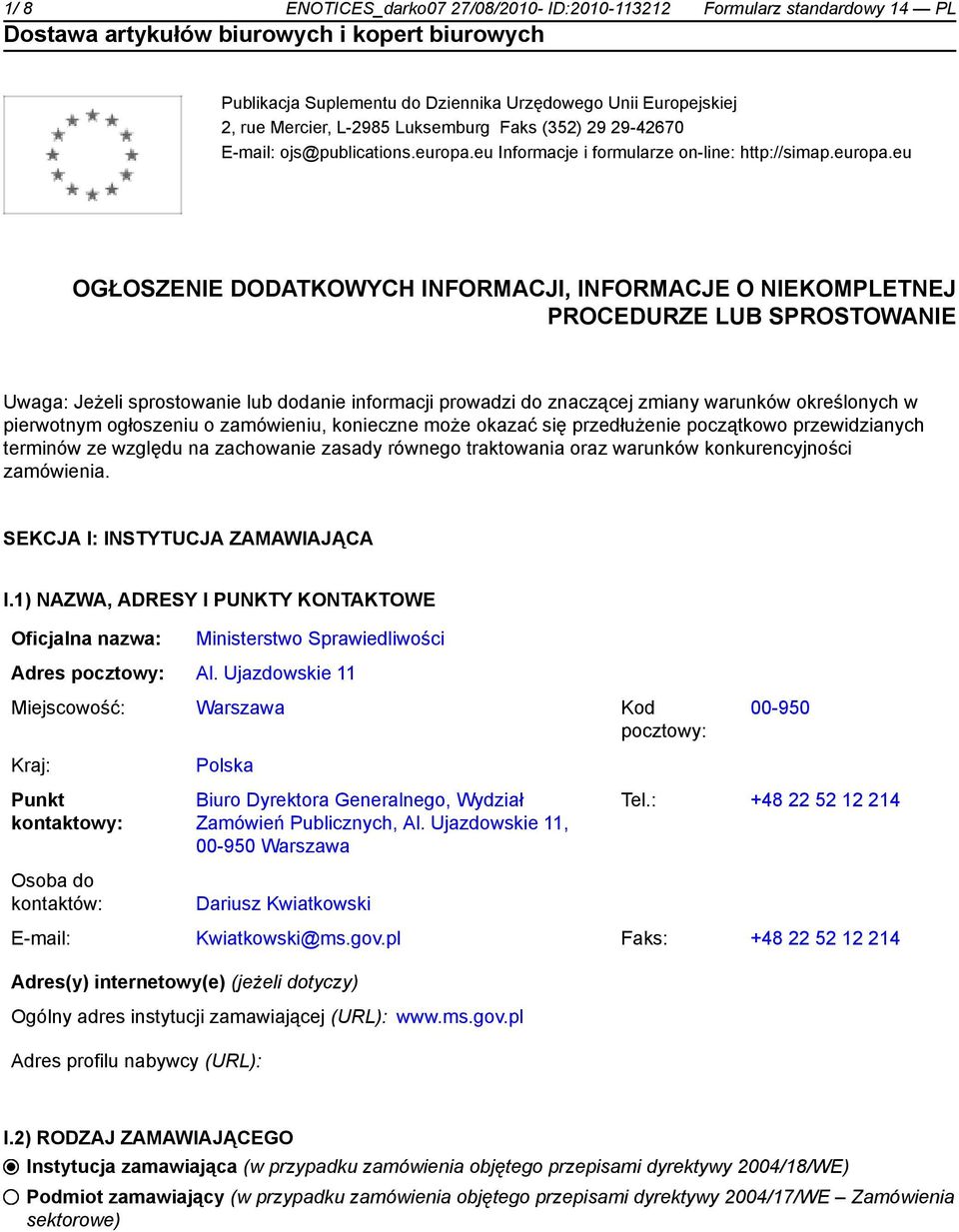 eu Informacje i formularze on-line: http://simap.europa.