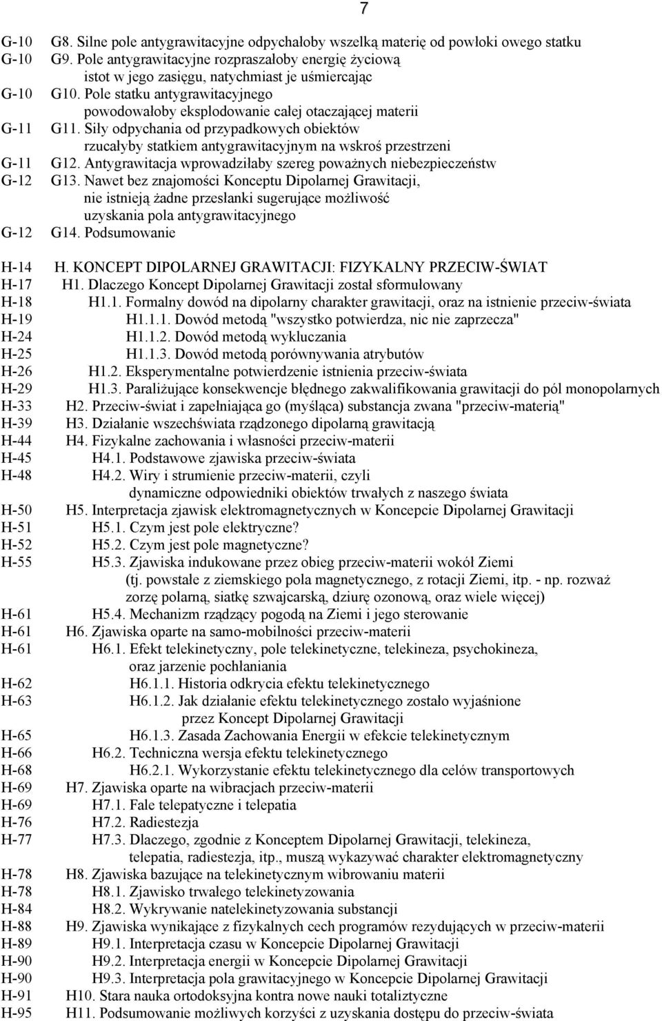 Pole statku antygrawitacyjnego powodowałoby eksplodowanie całej otaczającej materii G-11 G11.