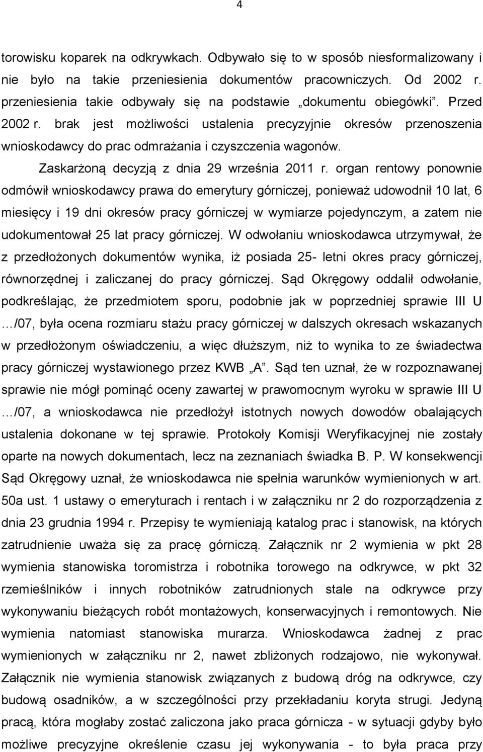 Zaskarżoną decyzją z dnia 29 września 2011 r.