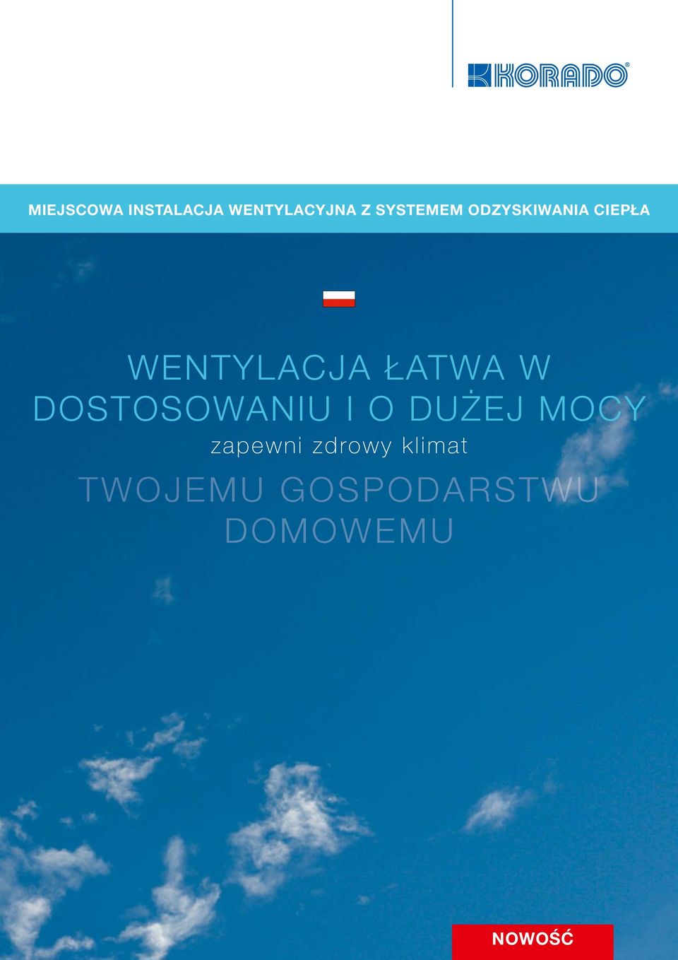 ŁATWA W DOSTOSOWANIU I O DUŻEJ MOCY