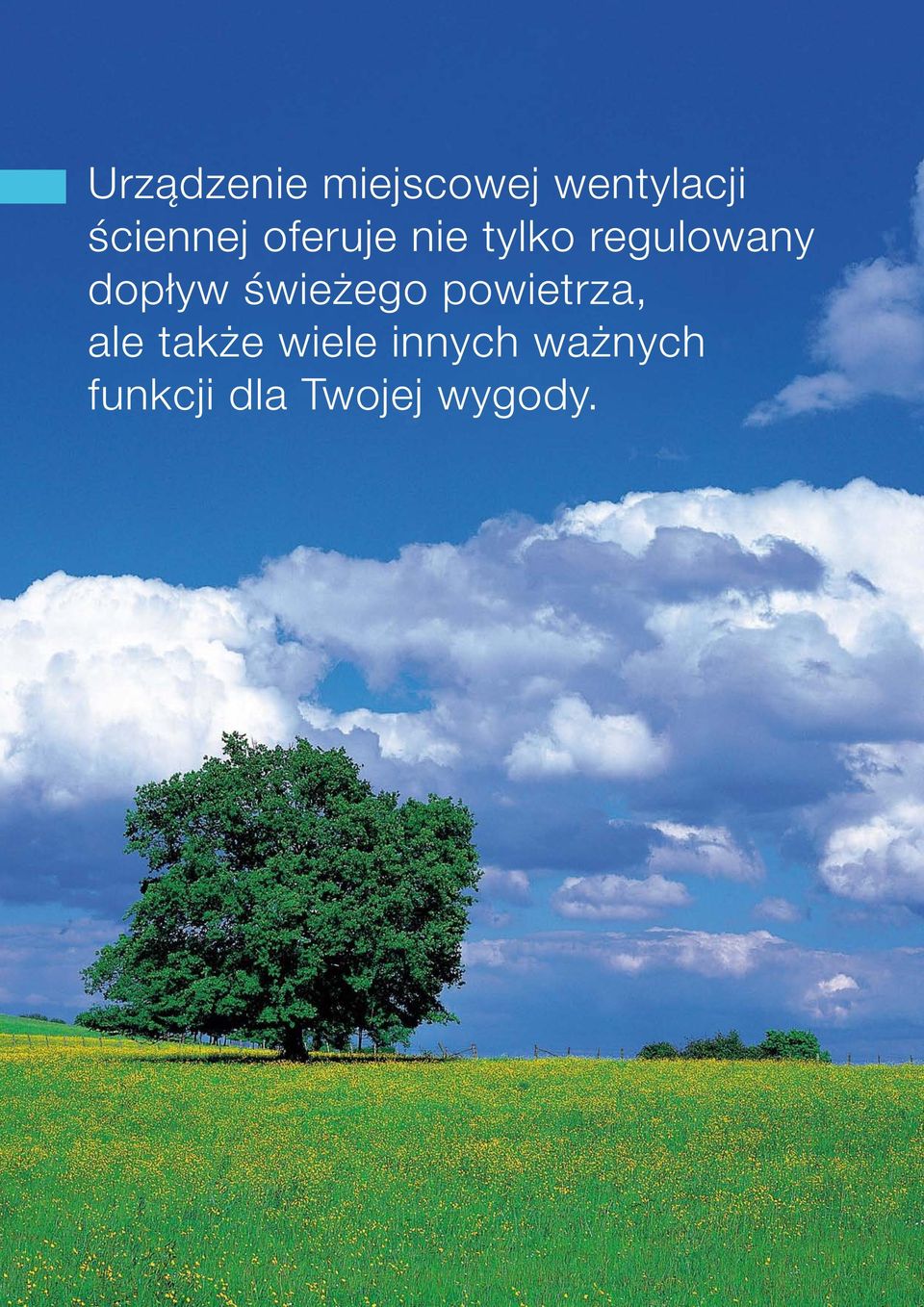 dopływ świeżego powietrza, ale także