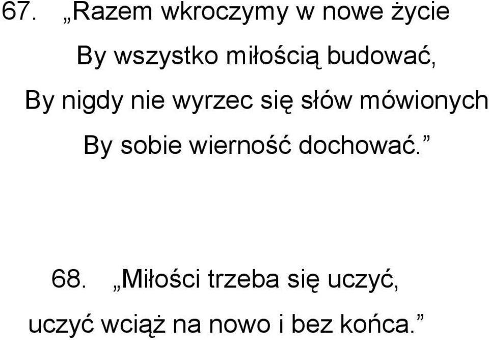 mówionych By sobie wierność dochować. 68.