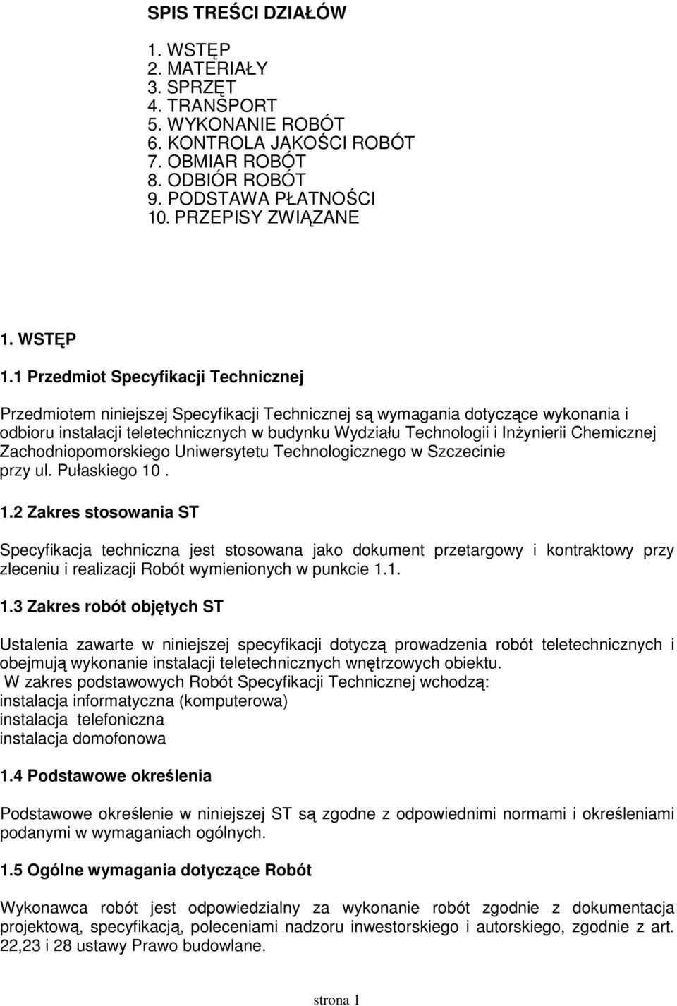 Chemicznej Zachodniopomorskiego Uniwersytetu Technologicznego w Szczecinie przy ul. Pułaskiego 10